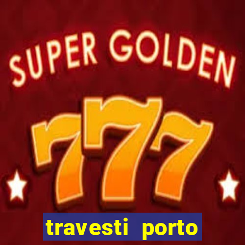 travesti porto alegre programa